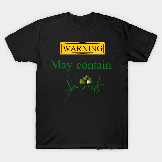 Warning... May contain Sprouts... T-Shirt by jellygnomes